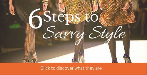 6 steps to savvy style